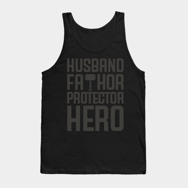 HUSBAND FATHOR PROTECTOR HERO Tank Top by bluesea33